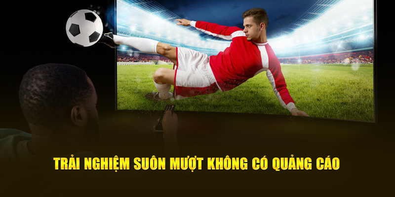 CakhiaTV – Trực tiếp bóng đá chất lượng TOP đầu tại VN 16 Trải nghiệm suôn mượt không có quảng cáo